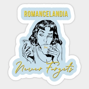 Romancelandia Never Forgets - Yellow Sticker